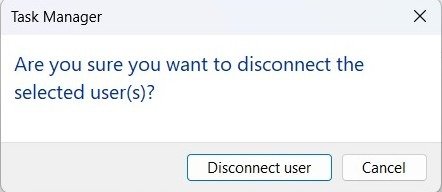 Нажмите кнопку «Отключить пользователя» во всплывающем окне подтверждения диспетчера задач.