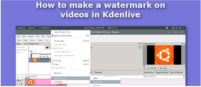 Как сделать водяной знак на видео в Kdenlive