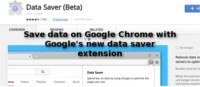 Сохраняйте данные в Google Chrome с помощью нового расширения Google для экономии данных